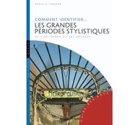 Comment identifier les grands périodes stylistiques De l'art roman à l'art nouveau - Daniela Tarabra - Hazan Eds - broché - Guide