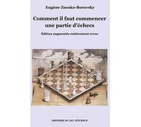 Comment il faut commencer une partie d'échecs