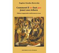 Comment il ne faut pas jouer aux échecs – Édition augmentée entièrement revue