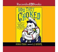 Comment Ils se sont étouffés : échecs, Flops et défauts de la Terrible célèbre [Import]