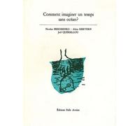 Comment imaginer un temps sans océan ? - Collectif - Folle Avoine - broché - Livre
