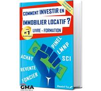 Comment investir en immobilier locatif ?: Livre - Formation : Pinel LMNP SCI Achat Revente