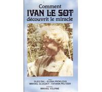Comment Ivan Le Sot Decouvrit Le Miracle (Urss - 1975)