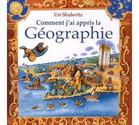 Uri Shulevitz – Comment j'ai appris la géographie – Album jeunesse dès 3 ans – Relié