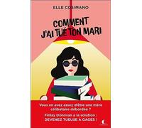 Finlay Donovan Est Mortelle Tome 1 - Comment J?Ai Tué Ton Mari