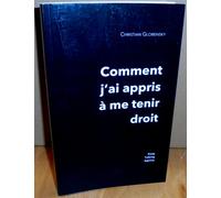 Comment J'ai Appris A Me Tenir Droit