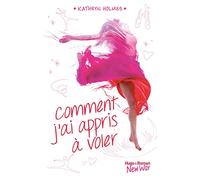 Comment J'ai Appris À Voler