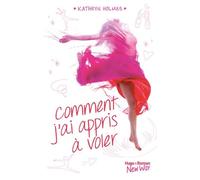 Comment J'ai Appris À Voler