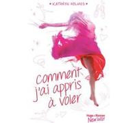 Comment J'ai Appris À Voler