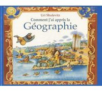 Uri Shulevitz – Comment j'ai appris la géographie – Traduit par Elisabeth Duval – Relié