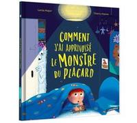 Comment j'ai apprivoisé le Monstre du placard Lenia Major (Auteur), Thierry Manès (Illustration)