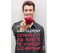 Comment j'ai arrêté de manger les animaux