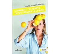 Comment j'ai arrêté de me presser le citron
