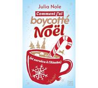 Comment j'ai boycotté Noël (et survécu à l'Alaska)