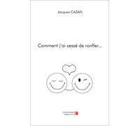 Comment J'ai Cessé De Ronfler...