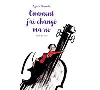Comment j'ai changé ma vie - Agnès Desarthe - Ecole Des Loisirs - Poche - Roman junior dès 9 ans
