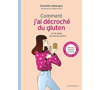 Comment j'ai décroché du gluten