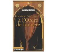 Comment J'ai Échappé À L'ordre De Lumière