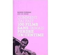 Comment j'ai fait 100 films sans jamais perdre un centime
