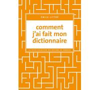Comment j'ai fait mon dictionnaire - Emile Littré - Du Sonneur Eds - broché - Essai