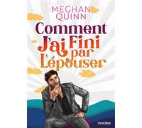 Comment j'ai fini par l'épouser (broché) "édition spéciale illustrée" - Meghan Quinn - Roncière - broché - Roman