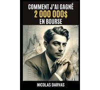Comment j'ai gagné 2 000 000 $ en Bourse