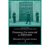Comment J'Ai Infiltré La Gestapo - Mémoires D'Un A Mémoire d'un agent double - Jean Lacipieras - Pierre De Taillac - broché - Récit