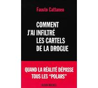 Comment j'ai infiltré les cartels de la drogue