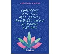 Comment j'ai jeté mes joints pour des voeux de nonne à 23 ans - Christelle Raison - Jouvence - broché - Essai