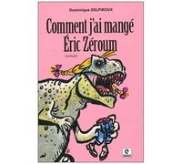 Comment J'ai Mangé Eric Zéroum