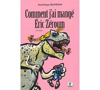 Comment j'ai mangé Eric Zéroum
