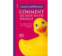 Comment j'ai raté ma vie sexuelle Laura Lambrusco (Auteur)