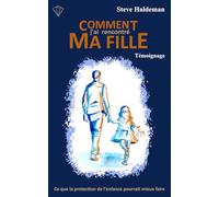 Comment j'ai rencontré ma fille