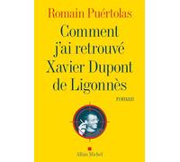 Romain Puértolas – Comment j'ai retrouvé Xavier Dupont de Ligonnès – Roman – Broché