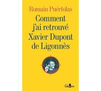 Comment j'ai retrouvé Xavier Dupont de Ligonnès Édition en gros caractères - Romain Puértolas - Gabelire - broché - Roman
