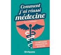 Comment j'ai réussi médecine La méthode gagnante en 35 fiches - Nicolas Pernodet - Studyrama Eds - broché - Guide