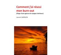 Comment j'ai réussi mon burn-out (éloge de mon agence de voyages intérieurs)