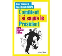 Jean-Michel Thénard & Didier Hassoux – Comment j'ai sauvé le Président – Farces et attrapes – Broché