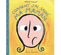 Comment j'ai sauvé ma maman