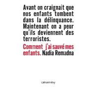 Nadia Remadna – Comment j'ai sauvé mes enfants – Broché – Éditions Calmann-Lévy