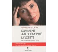 Comment j'ai surmonté l'inceste - Des conséquences aux soins