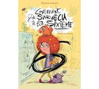 Marion Achard – Comment j'ai survécu à la sixième – Roman junior – Broché