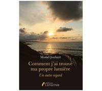 Comment J'ai Trouvé Ma Propre Lumière