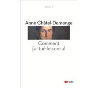 Comment j'ai tue le consul