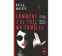 Comment j'ai tué ma famille