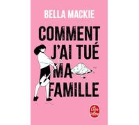 Comment j'ai tué ma famille