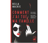 Comment j'ai tué ma famille