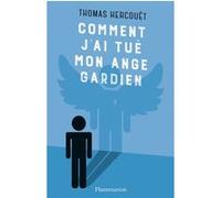 Thomas Hercouët – Comment j'ai tué mon ange gardien