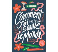 Comment j'ai (un peu) sauvé le monde