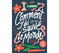 Comment j'ai (un peu) sauvé le monde